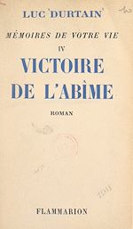 Télécharger le livre :  Mémoires de votre vie (4). Victoire de l'abîme