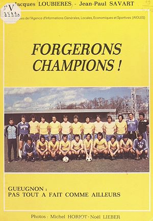 Téléchargez le livre :  Forgerons champions !