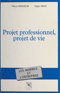 Téléchargez le livre :  Projet professionnel, projet de vie