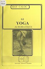Télécharger le livre :  Le yoga acrobatique