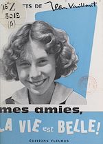 Download this eBook Mes amies, la vie est belle