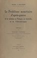Télécharger le livre :  Le problème monétaire d'après-guerre et sa solution en Pologne, en Autriche, et en Tchécoslovaquie