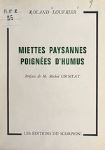 Download this eBook Miettes paysannes, poignées d'humus