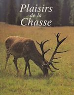 Télécharger le livre :  Plaisirs de la chasse