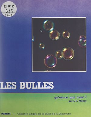 Téléchargez le livre :  Les bulles, qu'est-ce que c'est ?