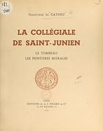 Télécharger le livre :  La collégiale de Saint-Junien