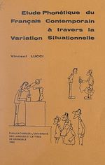Télécharger le livre :  Étude phonétique du français contemporain à travers la variation situationnelle (débit, rythme, accent, intonation, a muet, liaisons, phonèmes)