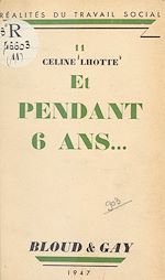 Download this eBook Et pendant 6 ans...