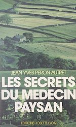 Télécharger le livre :  Les secrets du médecin paysan