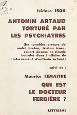 Télécharger le livre :  Antonin Artaud torturé par les psychiatres : les ignobles erreurs de André Breton, Tristan Tzara, Robert Desnos et Claude Bourdet dans l'affaire de l'internement d'Antonin Artaud