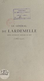 Télécharger le livre :  Le général de Lardemelle (1867-1935)