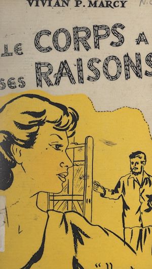 Téléchargez le livre :  Le corps a ses raisons