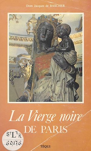 Téléchargez le livre :  La Vierge noire de Paris