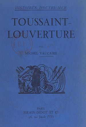 Téléchargez le livre :  Toussaint-Louverture