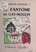 Télécharger le livre :  Le fantôme du Gay-Moulin