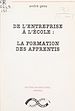 Télécharger le livre :  De l'entreprise à l'école : la formation des apprentis