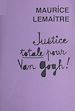 Télécharger le livre :  Justice totale pour Van Gogh !