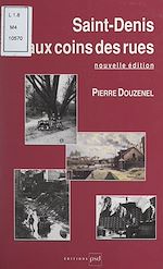 Télécharger le livre :  Saint-Denis aux coins des rues