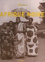 Télécharger le livre :  Archives de l'Afrique noire