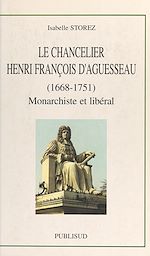 Télécharger le livre :  Le chancelier Henri François d'Aguesseau (1668-1751)