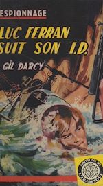 Télécharger le livre :  Luc Ferran suit son I.D.