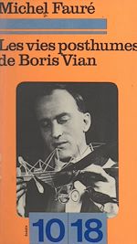 Télécharger le livre :  Les vies posthumes de Boris Vian