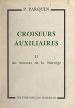 Download this eBook Croiseurs auxiliaires (2). Au secours de la Norvège