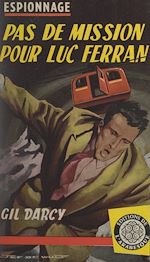 Télécharger le livre :  Pas de mission pour Luc Ferran