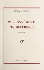 Télécharger le livre :  Passionnément, l'indifférence