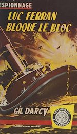 Télécharger le livre :  Luc Ferran bloque le bloc