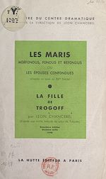 Télécharger le livre :  Les maris morfondus, fondus et refondus ou les épouses confondues (d'après un texte du XVe siècle)