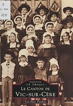 Télécharger le livre :  Le canton de Vic-sur-Cère