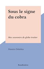 Télécharger le livre :  Sous le signe du cobra