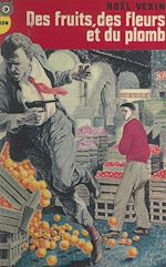 Télécharger le livre :  Des fruits, des fleurs et du plomb