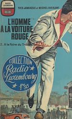 Télécharger le livre :  L'homme à la voiture rouge (2). À la Foire du Trône