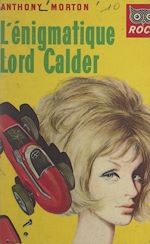 Télécharger le livre :  L'énigmatique Lord Calder
