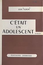 Download this eBook C'était un adolescent