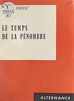Download this eBook Le temps de la pénombre