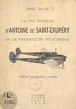 Télécharger le livre :  La vie secrète d'Antoine de Saint-Exupéry