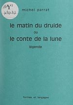 Télécharger le livre :  Le matin du druide