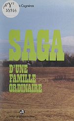 Télécharger le livre :  Saga d'une famille ordinaire
