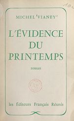 Télécharger le livre :  L'évidence du printemps