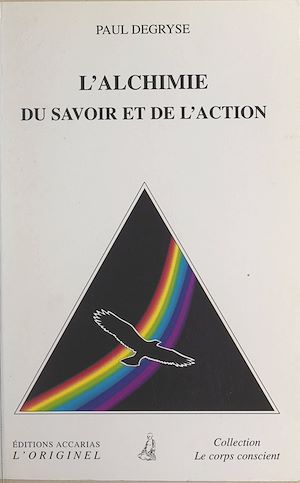 Téléchargez le livre :  L'alchimie du savoir et de l'action