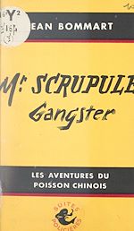Télécharger le livre :  Monsieur Scrupule, gangster