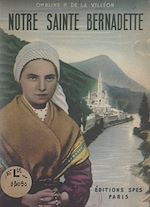 Télécharger le livre :  Notre Sainte Bernadette