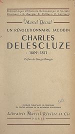 Télécharger le livre :  Un révolutionnaire jacobin : Charles Delescluze, 1809-1871