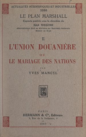 Téléchargez le livre :  L'union douanière ou le mariage des nations