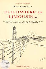 Télécharger le livre :  De la Bavière au Limousin... sur le chemin de la liberté