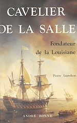 Télécharger le livre :  Cavelier de La Salle, fondateur de la Louisiane
