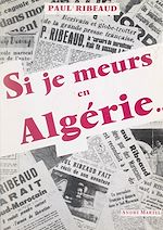 Télécharger le livre :  Si je meurs en Algérie...